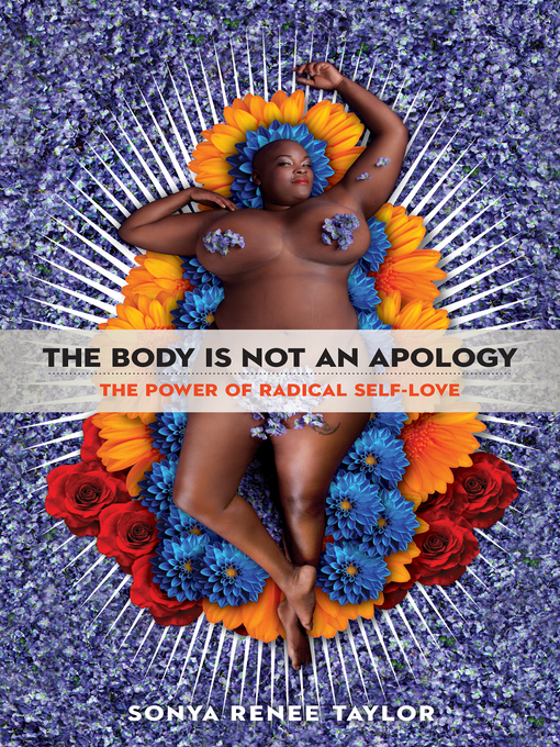 Title details for The Body Is Not an Apology by Sonya Renee Taylor - Available